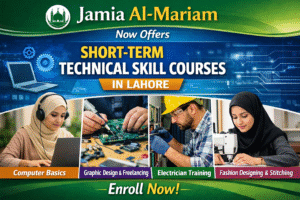 Jamia Al-Mariam Now Offers Short-Term Technical Skill Courses in Lahore