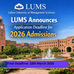 LUMS Announces Application Deadline for 2026 Admissions