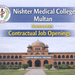 Nishter Medical College Multan Announces Contractual Job Openings