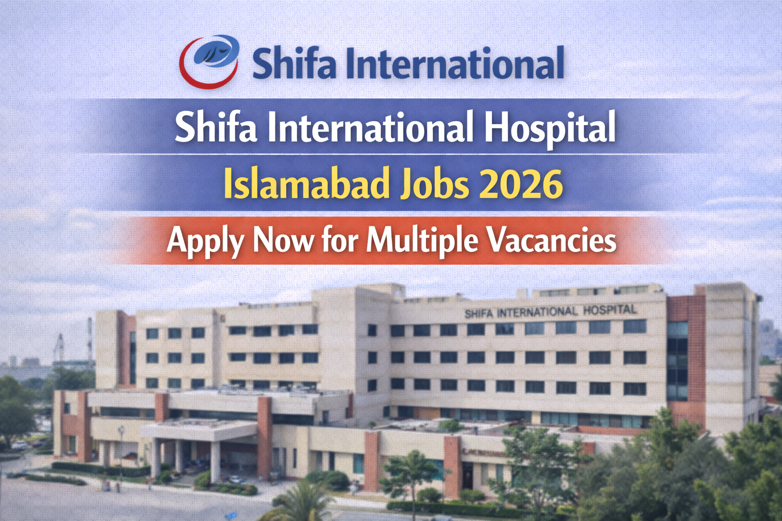 Shifa International Hospital Islamabad Jobs 2026 – Apply Now for Multiple Vacancies