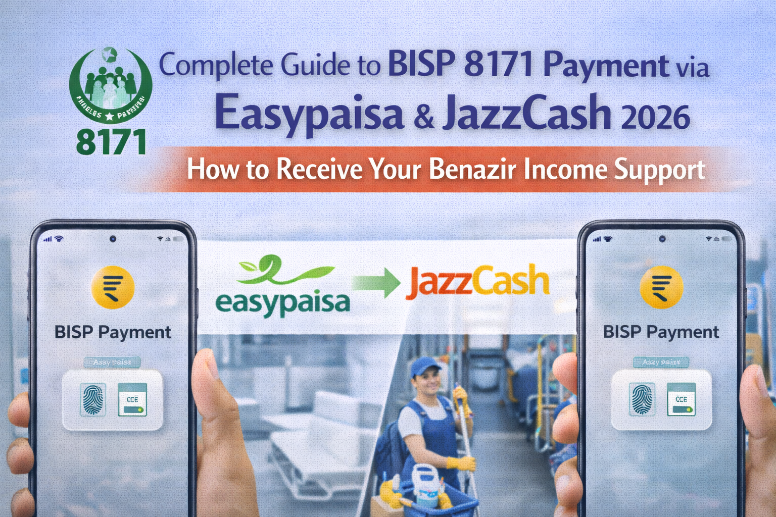 Complete Guide to BISP 8171 Payment via Easypaisa & JazzCash 2026 How to Receive Your Benazir Income Support