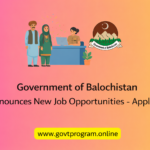 Government of Balochistan Announces New Job Opportunities – Apply Now