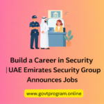 UAE Emirates Security Group Announces Jobs