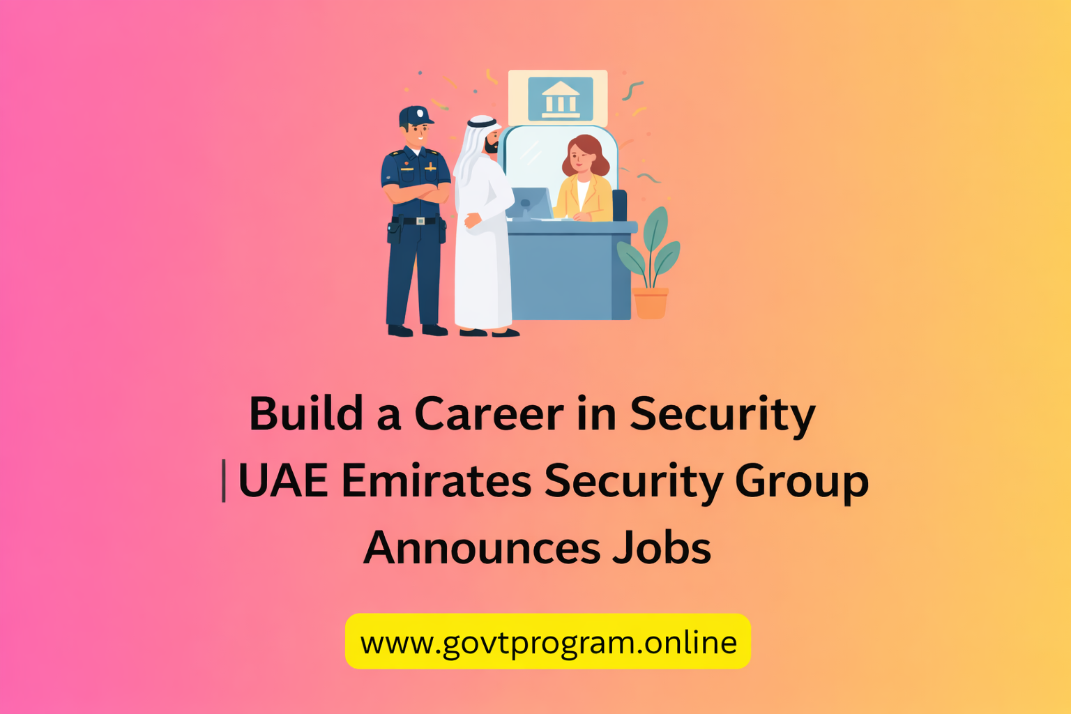 UAE Emirates Security Group Announces Jobs
