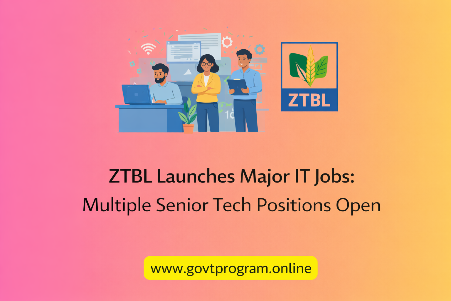 ZTBL Launches Major IT Jobs announce
