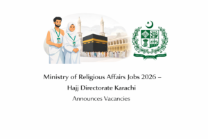 Ministry of Religious Affairs Jobs 2026 – Hajj Directorate Karachi Announces Vacancies